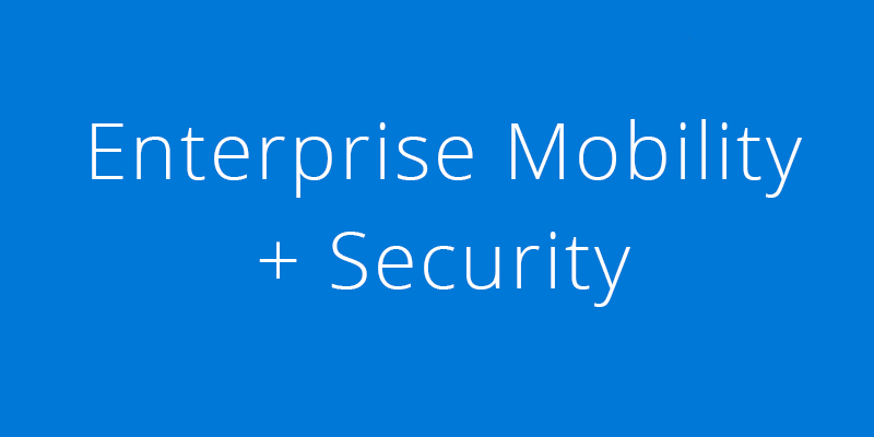 Enterprise Mobility & Security