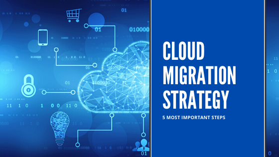 5 Steps to a Winning Cloud Migration Strategy