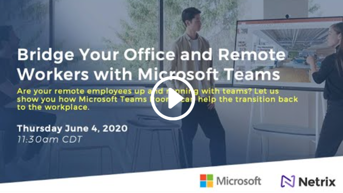 Bridge Your Office and Remote Workers with Microsoft Teams