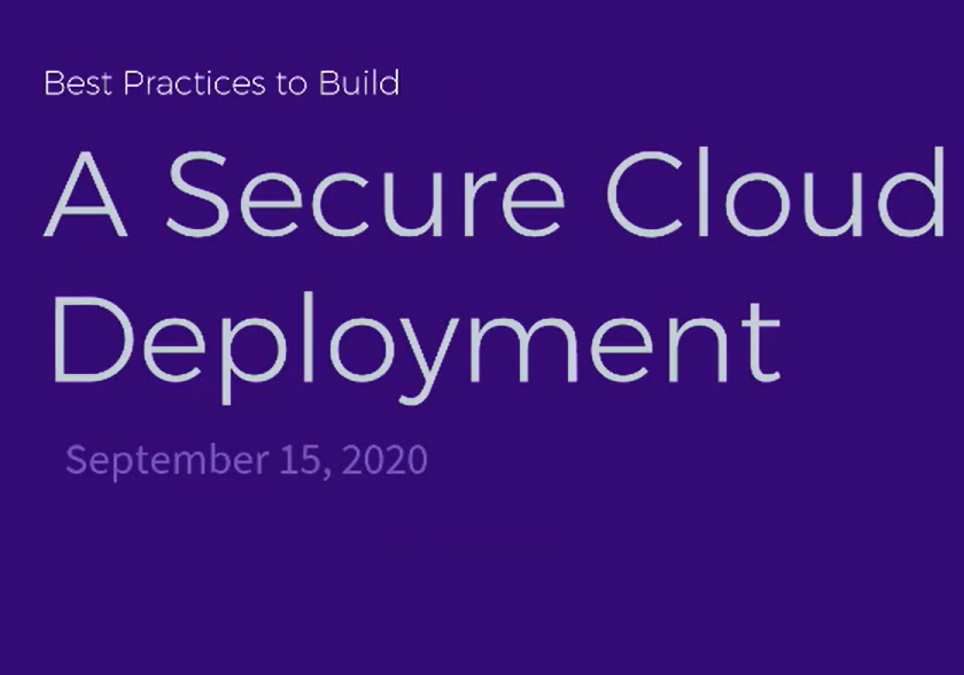 Best Practices to Build a Secure Cloud Deployment