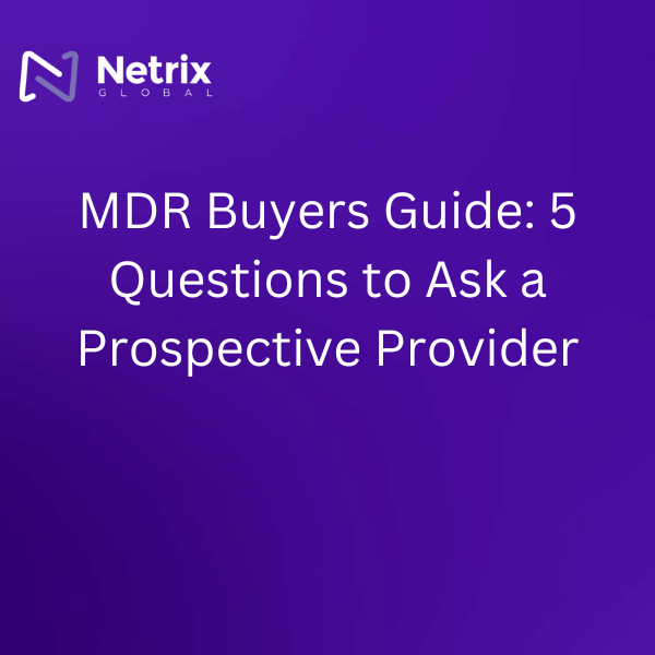 MDR Buyers Guide: 5 Questions to Ask a Prospective Provider